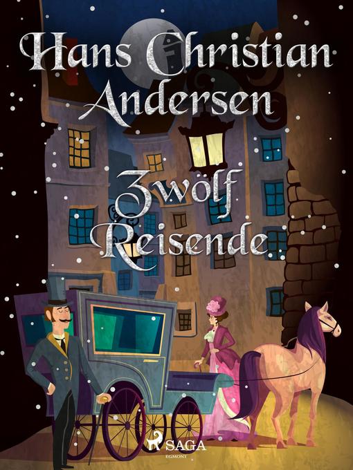 Title details for Zwölf Reisende by Hans Christian Andersen - Available